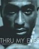 Thru My Eyes: Thoughts on Tupac Amaru Shakur in Pictures and Words 